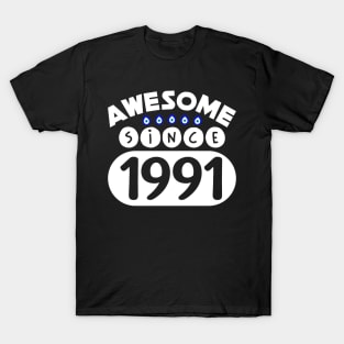 Awesome Since 1991 T-Shirt